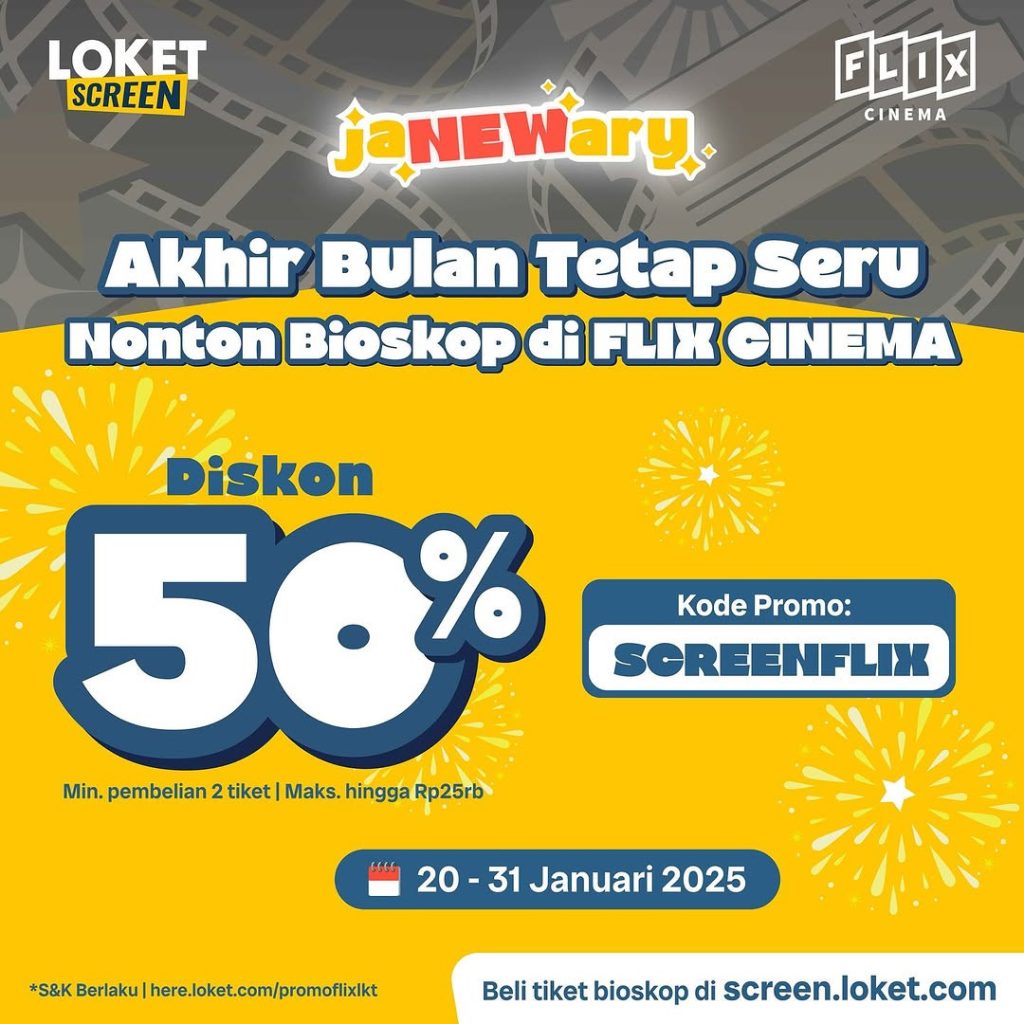 Promo Flix Cinema Diskon 50% dengan App Loket Screen