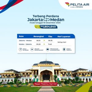 Promo Pelita Air Jakarta – Medan Mulai Dari Rp 1.8 Jutaan
