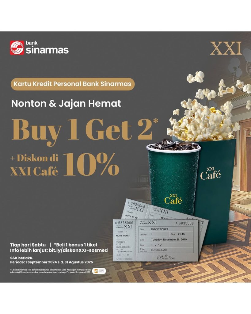 Promo Cinema XXI Buy 1 Get  2 + Diskon 10% dengan Kartu Kredit Bank Sinarmas