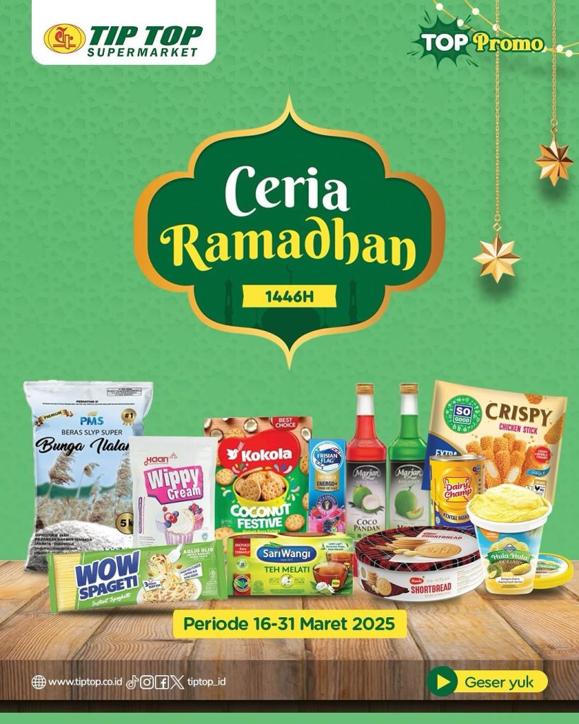 Promo Tip Top Ceria Ramadhan 16 – 31 Maret 2025