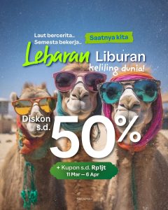 Promo Traveloka Lebaran Liburan Diskon s/d 50%