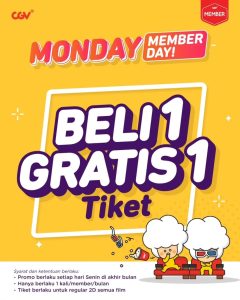 Promo CGV Monday Member Day Beli 1 GRATIS 1 Tiket