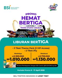Promo Hemat Bertiga Trans Studio Cibubur dengan BSI