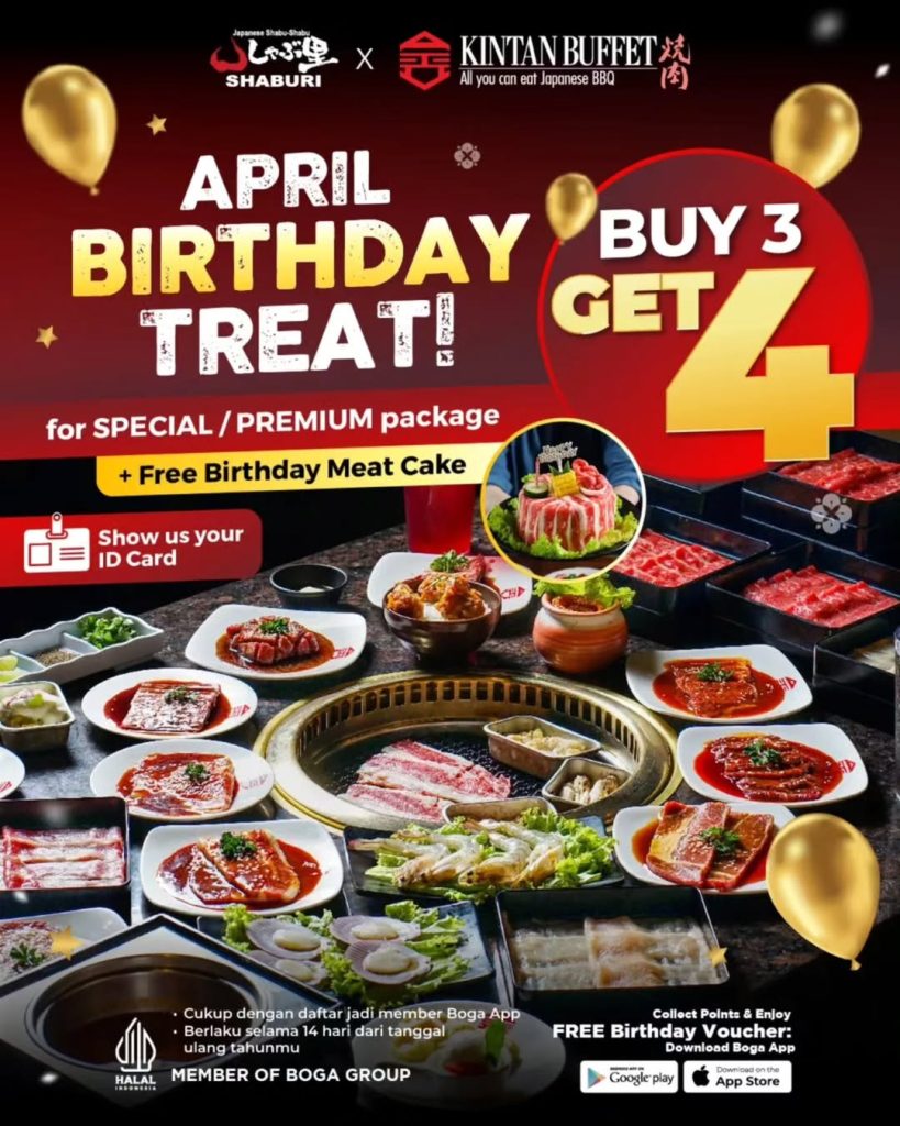 Promo Kintan Buffet & Shaburi AYCE April Birthday Treat Beli 3 Dapat 4