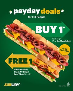 Promo Subway Payday Deals Buy 1 Get 1 FREE 24 -24 April 2025