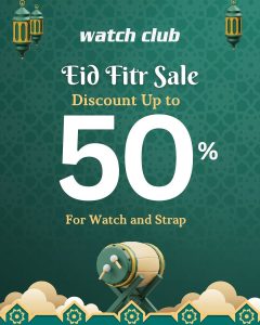 Promo Watch Club Eid Fitr Sale Diskon s/d 50%
