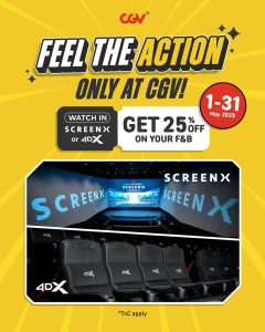 Promo CGV Beli Tiket ScreenX atau 4DX Diskon 25% Untuk F&B