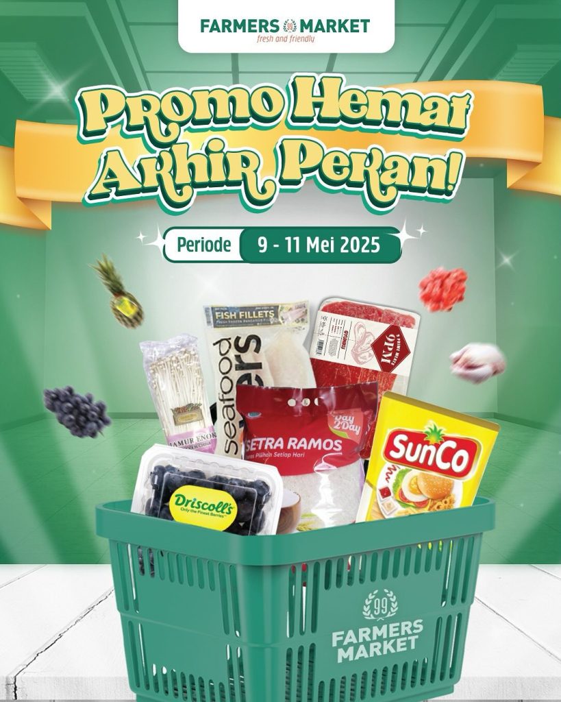 Promo Farmers Market Hemat Akhir Pekan 9 – 11 Mei 2025