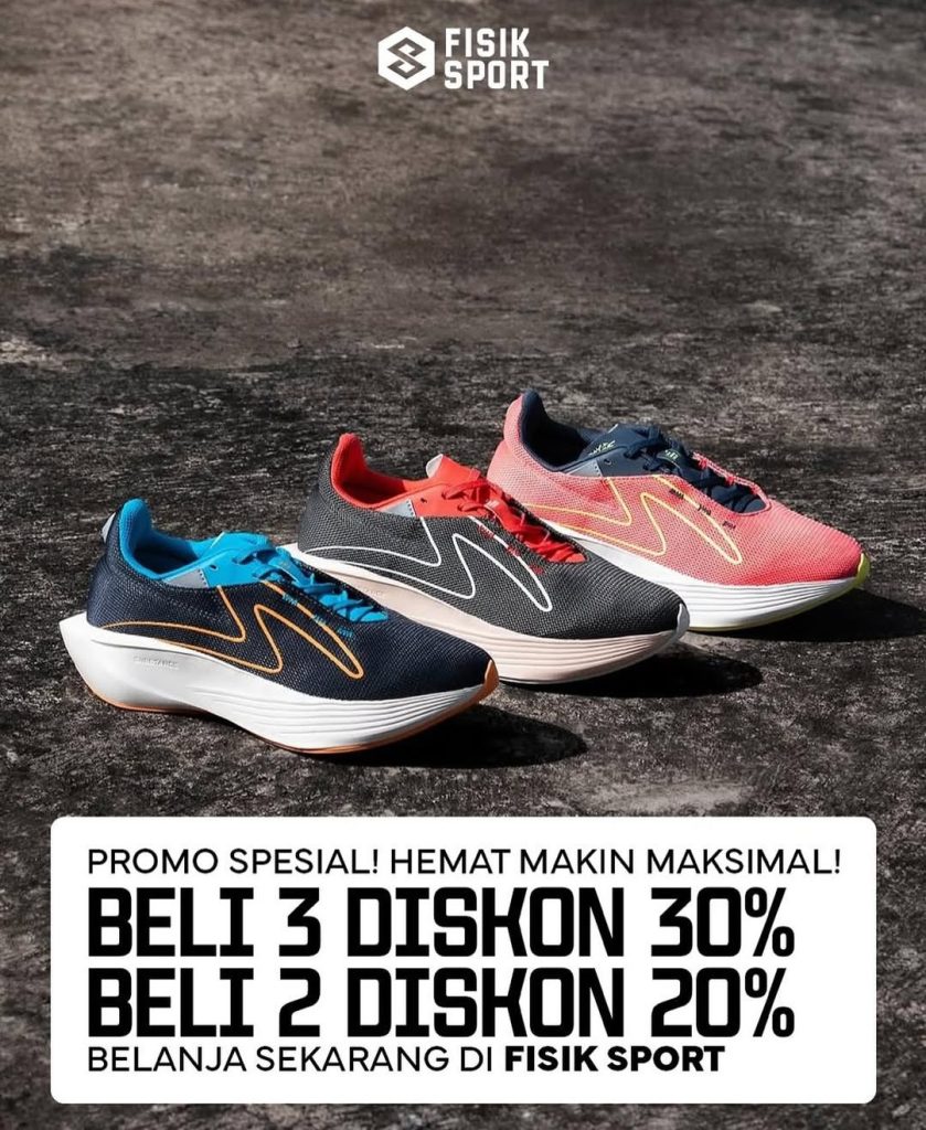 Promo Fisik Sport Diskon s/d 30% Untuk Pembelian 3 Items