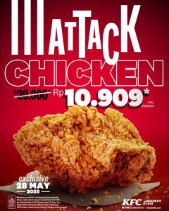 Promo KFC Attack Chicken Hanya Rp 10,000 Hanya di 28 Mei 2025