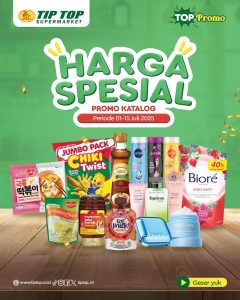 Promo Tip Top Harga Spesial 1 – 15 Juli 2025