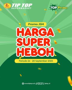 Promo Tip Top JSM Harga Super Heboh Periode 26 – 28 September 2025